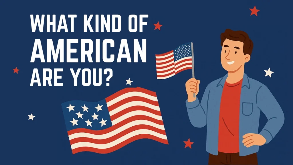 what kind of american are you