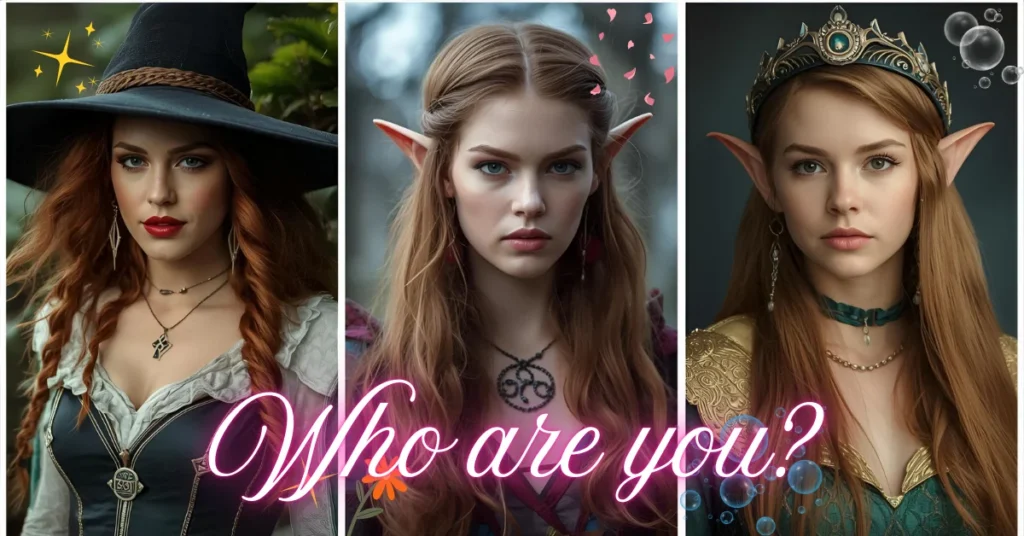 Are You a Siren, a Witch, or an Elf?